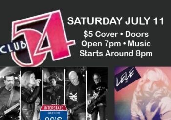 ****  Cancelled due to COVID – will be rescheduled ******** Interstate 90’s – Detroit Rocks Club 54 / John’s Birthday Celebration – Saturday July 11, 2020 9PM