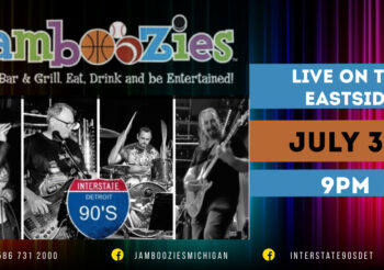 LIVE on the Eastside – Interstate 90’s – Detroit Returns to Jamboozies Friday, July 30, 2021 – 9PM