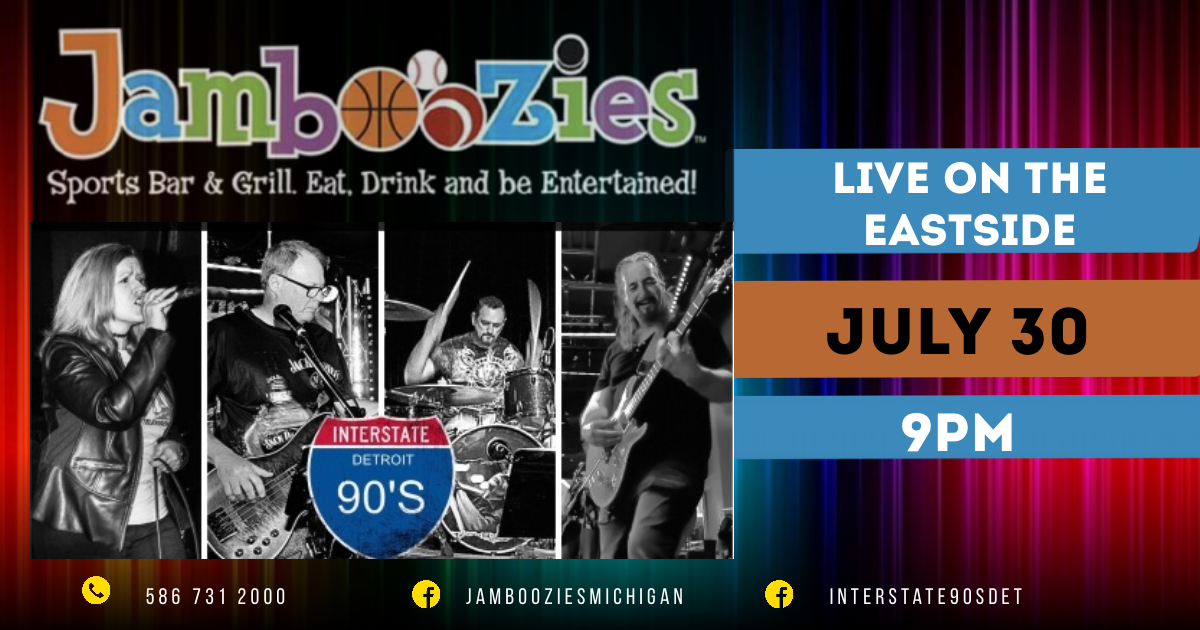 LIVE on the Eastside – Interstate 90’s – Detroit Returns to Jamboozies Friday, July 30, 2021 – 9PM