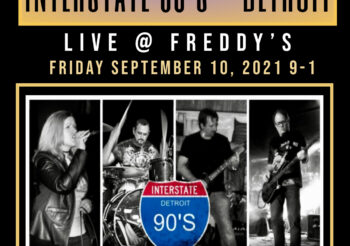 Freddy’s Friday with Interstate 90’s – Detroit Friday, September 10, 2021