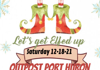 LET’S GET ELFED UP with Interstate 90’s – Detroit at Outpost Port Huron Saturday, December 18, 2021