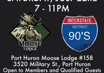 Port Huron Moose Lodge #158 Presents Interstate 90’s – Detroit Saturday July 22, 2023