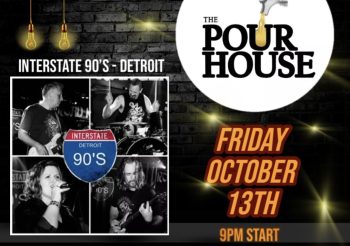 The Pour House Presents 90s Night with Interstate 90’s – Detroit  Friday, October 13, 2023