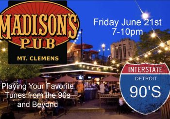 Madison’s Pub Presents the Return of Interstate 90’s – Detroit Friday, June 21st!