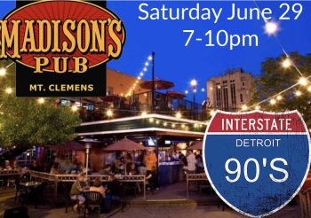 Madison’s Pub Presents the Return of Interstate 90’s – Detroit Saturday, June 29th